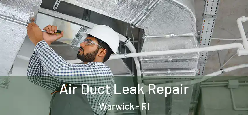  Air Duct Leak Repair Warwick - RI
