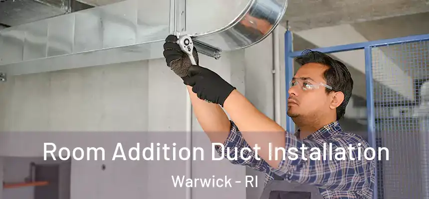  Room Addition Duct Installation Warwick - RI