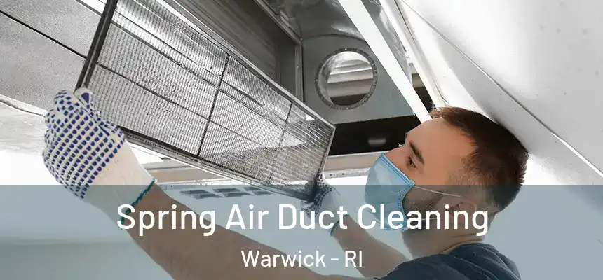  Spring Air Duct Cleaning Warwick - RI
